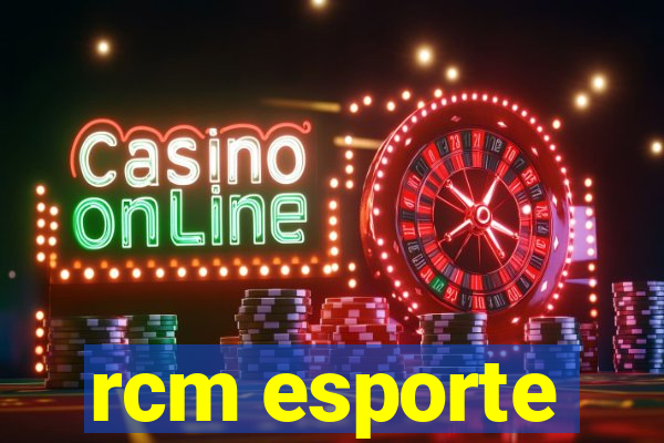 rcm esporte